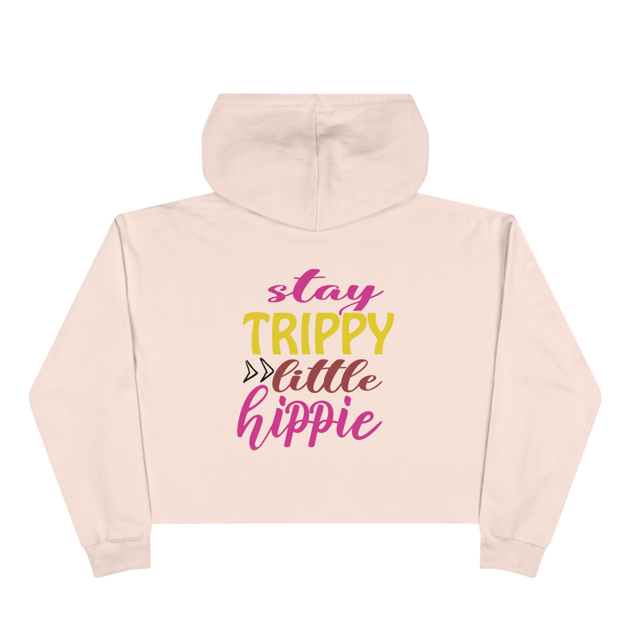 Crop Hoodies - Stay Trippy Little Hippie Crop Hoodie (Back Print) - Acid Daddy