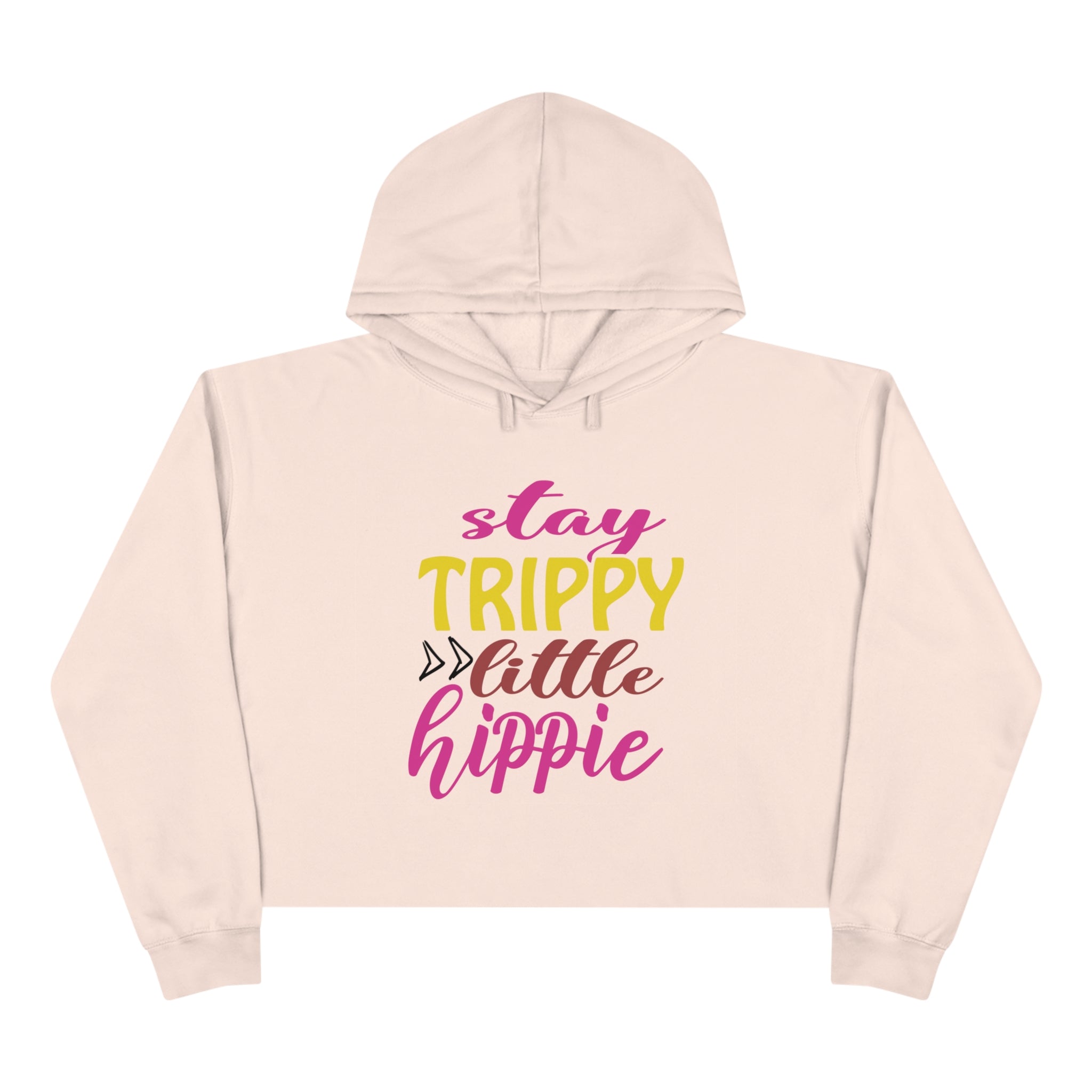 Crop Hoodies - Stay Trippy Little Hippie Crop Hoodie (Front Print) - Acid Daddy